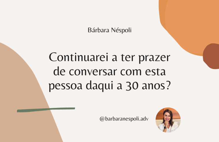 “Nietzsche disse que só existe uma pergunta a ser feita quando se pretende casar”