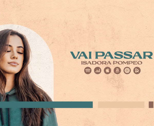 “VAI PASSAR” Novo single da cantora Isadora Pompeo