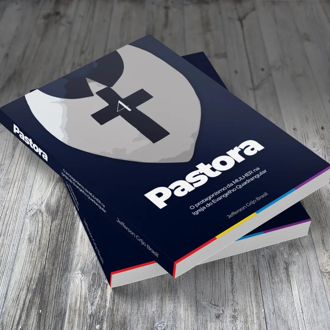 Protagonismo feminino Quadrangular é tema do livro “PASTORA”, obra do teólogo Jefferson Grijo Brasil