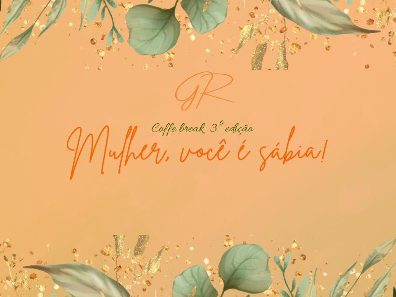3ª EDIÇÃO DO EVENTO: MULHER, VOCÊ É SÁBIA