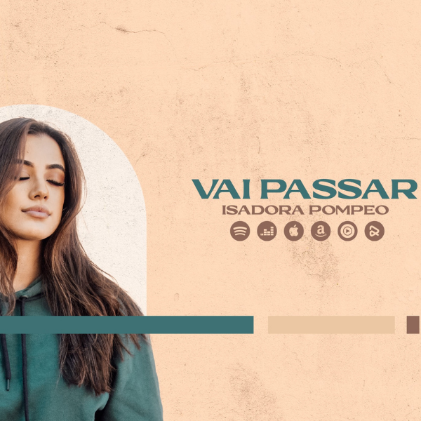 “VAI PASSAR” Novo single da cantora Isadora Pompeo